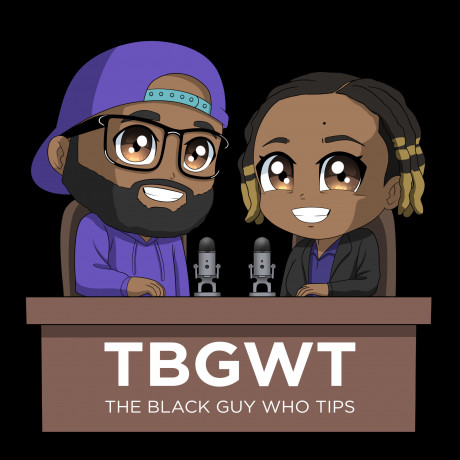The Black Guy Who Tips Podcast A On